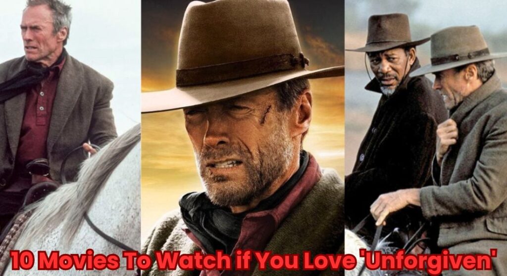 Movies Like ‘Unforgiven’
